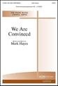 We Are Convinced SATB choral sheet music cover